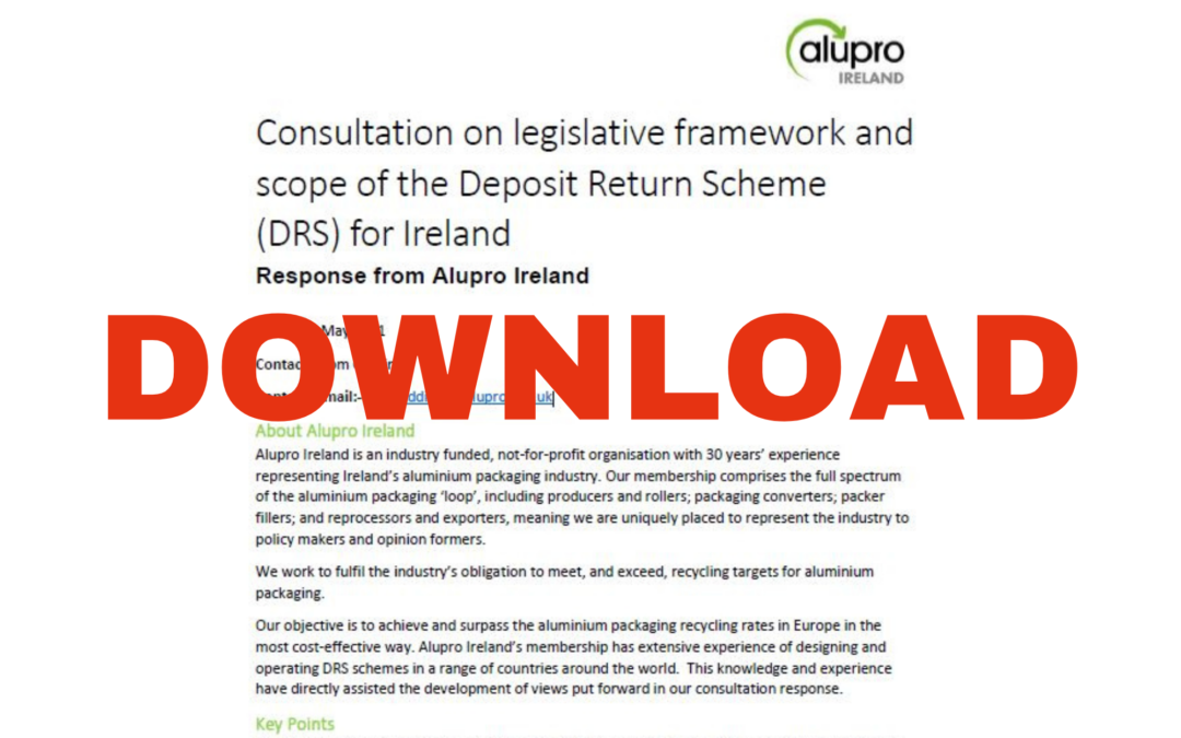 Alupro Ireland’s Consultation Response on Legislative framework and scope of the Deposit Return Scheme (DRS) for Ireland